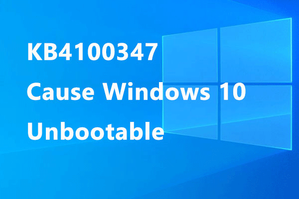 New Version of Update KB4100347 May Cause Windows 10 Unbootable