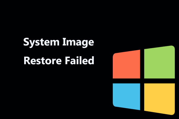 Solutions à la restauration de l’image système qui a échoué (3 cas courants) – MiniTool