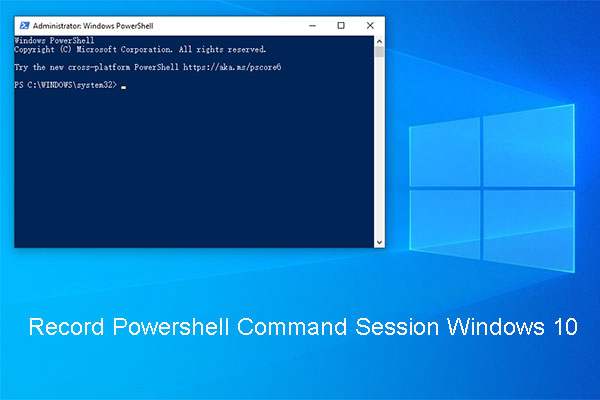 How Can you Record Powershell Command Session Windows 10 Easily?