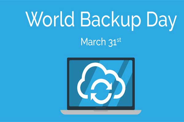 World Backup Day: Make Backups to Protect Your Data