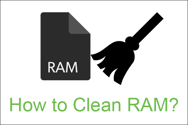 How to Clean RAM? Here Are Several Efficient Methods for You - MiniTool