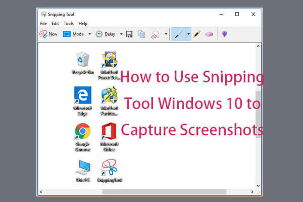 How to Use Snipping Tool Windows 10 to Capture Screenshots