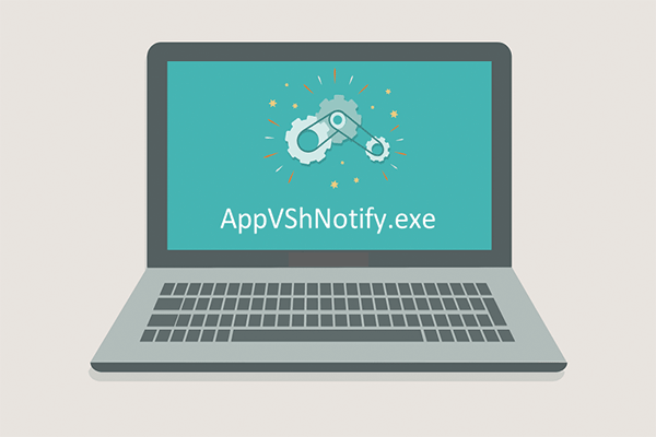 What AppVShNotify Is and Much More Information About It