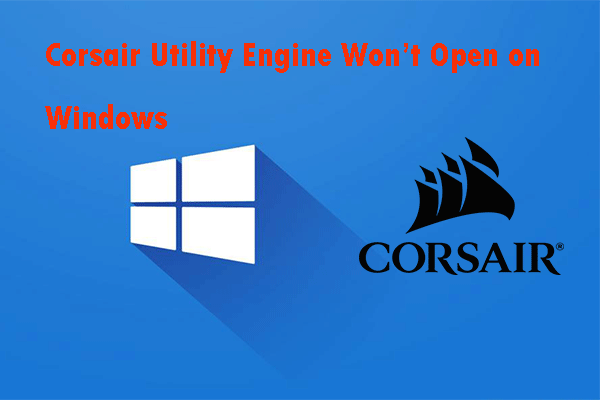 Corsair Utility Engine Won’t Open on Windows? Try These Methods