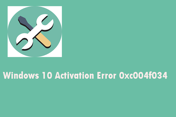 Windows 10 Activation Error 0xc004f034? Try These Useful Methods