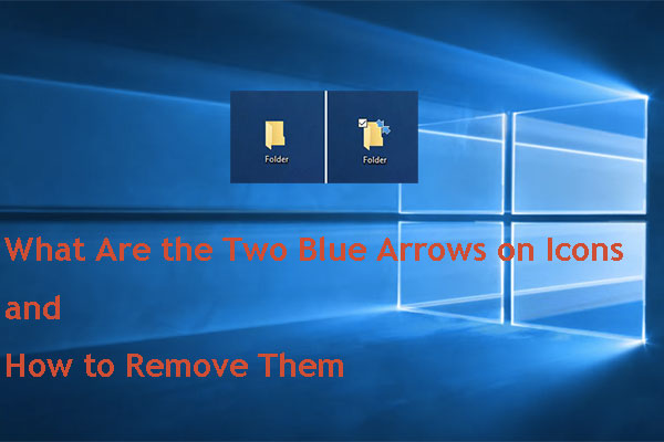 How Can You Remove the Two Blue Arrows on Icons?