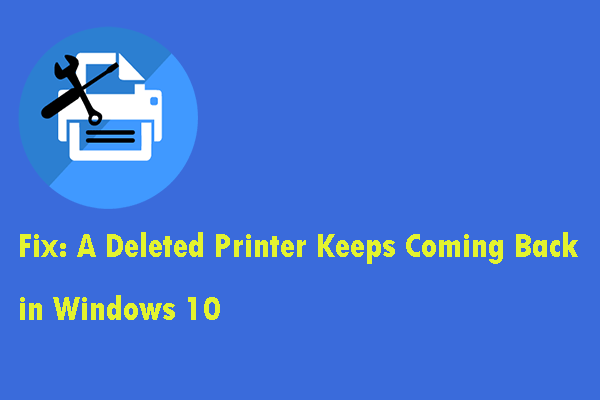 Fix: A Deleted Printer Keeps Coming Back in Windows 10