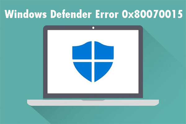 Multiple Solutions to Fix the Windows Defender Error 0x80070015