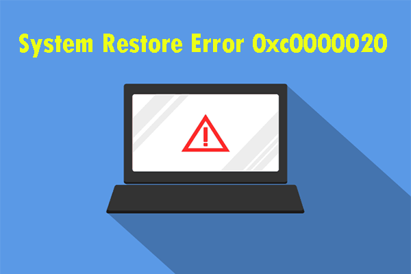 3 Methods to Fix System Restore Error 0xc0000020 on Windows 10