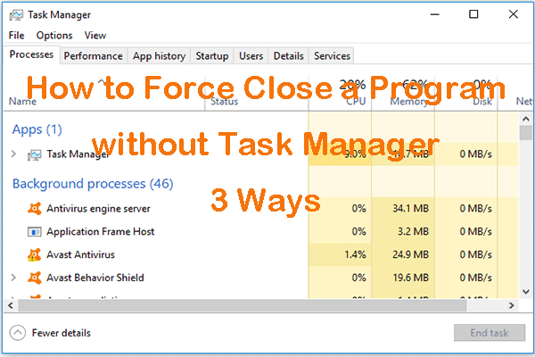 How to Force Close a Program without Task Manager - 3 Ways