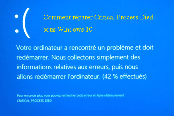 8 Solutions pour réparer le code d’arrêt du processus critique est mort sous Windows 10