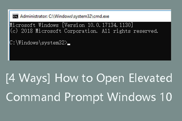 [4 Ways] How to Open Elevated Command Prompt Windows 10