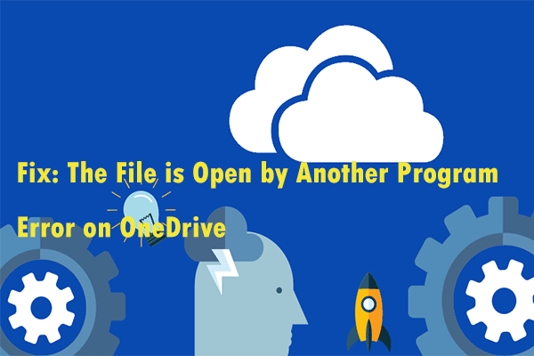 How to Fix the File is Open by Another Program Error on OneDrive