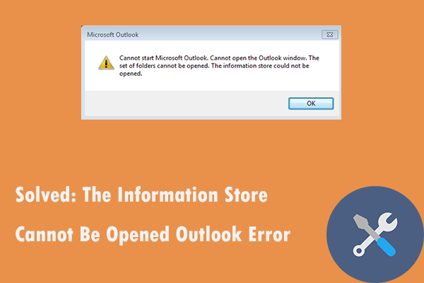 Solved: the Information Store Cannot Be Opened Outlook Error