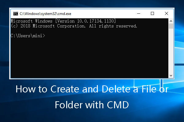 How to Create and Delete a File or Folder with CMD