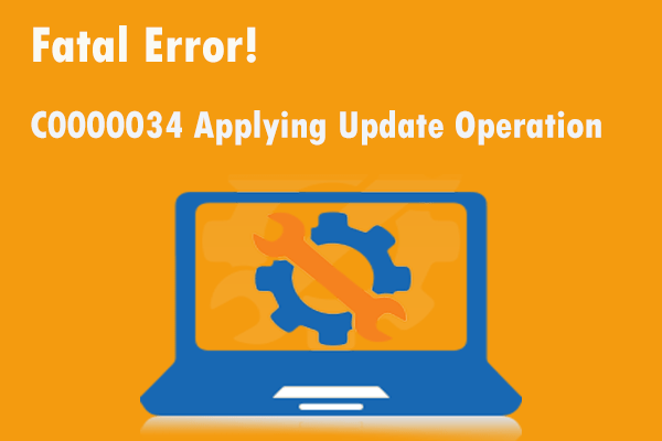 Solved: Fatal Error C0000034 Applying Update Operation