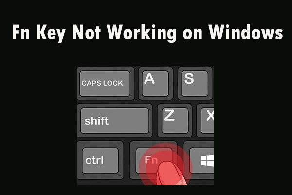 3 Workable Methods to Fix Fn Key Not Working on Windows