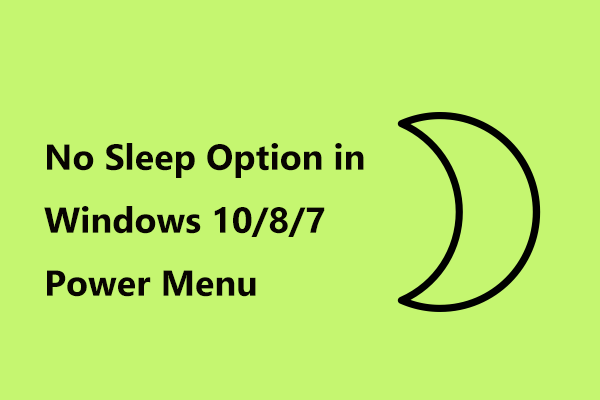 Fixed - No Sleep Option in Windows 10/8/7 Power Menu