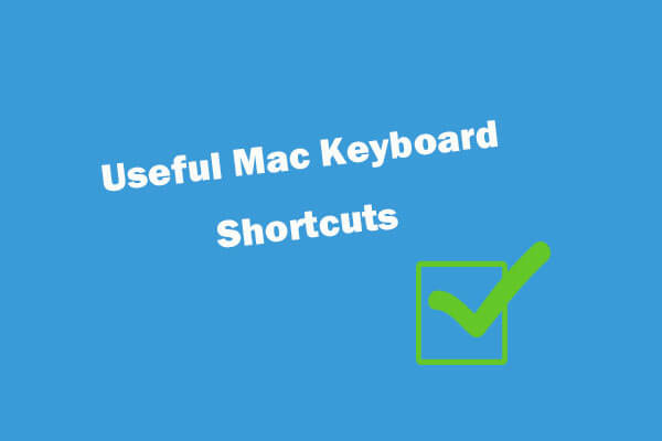 Top 24 Useful Mac Keyboard Shortcuts You May Like