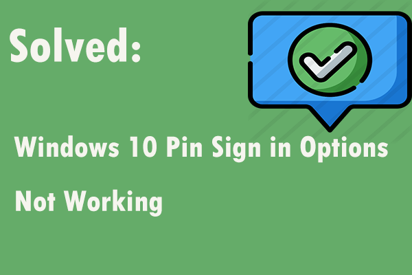 2 Workable Ways to Fix Windows 10 Pin Sign in Options Not Working