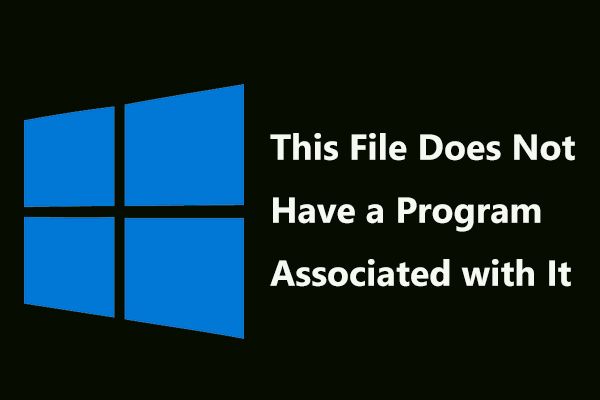 Fixed – This File Does Not Have a Program Associated with It