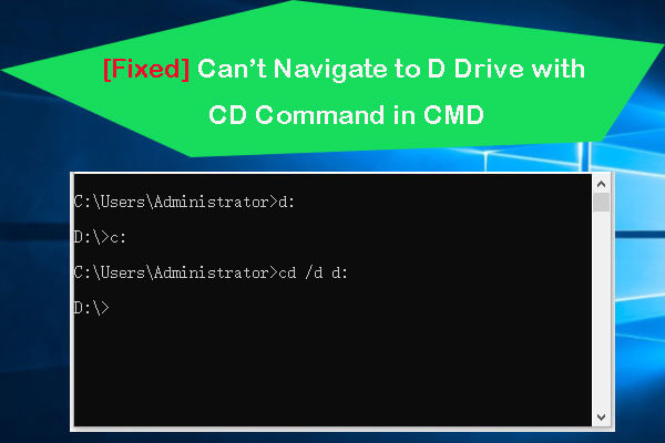 [Fixed] Can’t Navigate to D Drive with CD Command in CMD