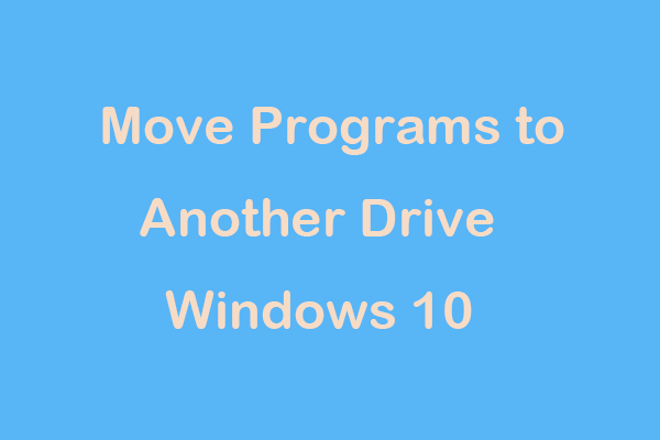 How to Move Programs to Another Drive Like C to D? See the Guide!