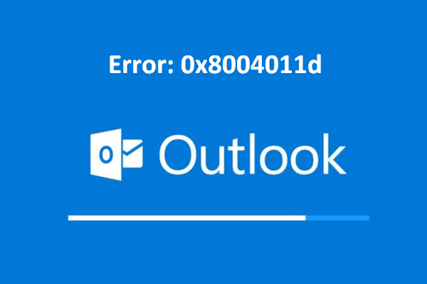 Microsoft Outlook Error Code 0x8004011d: 4 Ways To Fix It