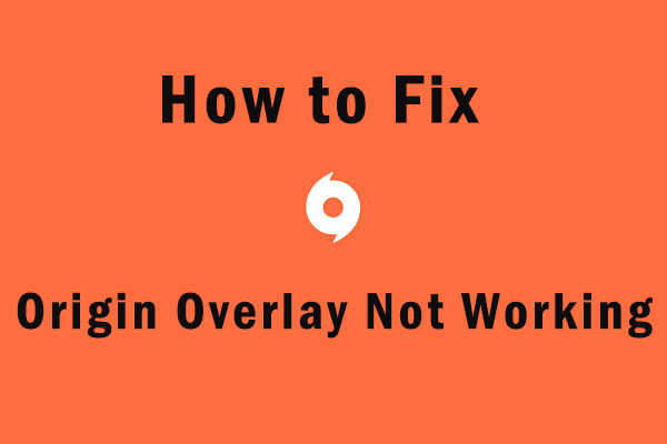 How to Fix Origin Overlay Not Working