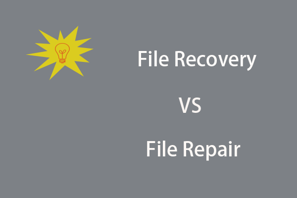 File Recovery vs File Repair: Recover or Repair Files