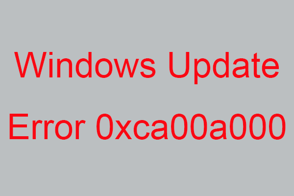 Fixed: Windows Update Error 0xca00a000 on Windows 10