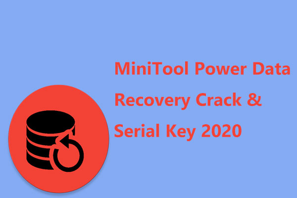 Piratage et clé de série de MiniTool Power Data Recovery