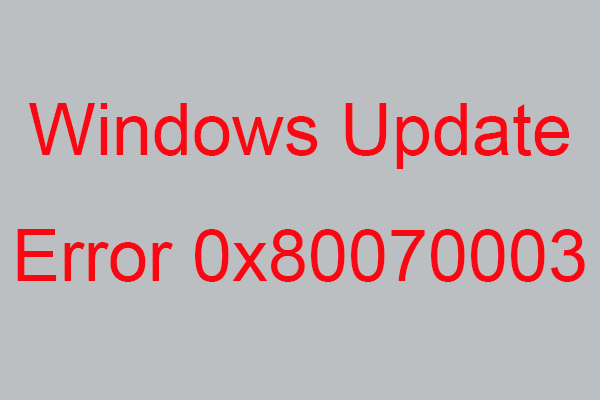 Full Guide to Fix the Windows Update Error 0x80070003