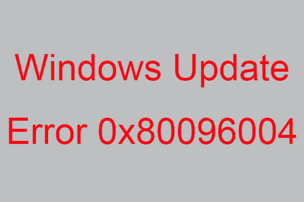 Fixed: Windows Update Error 0x80096004 on Windows 10