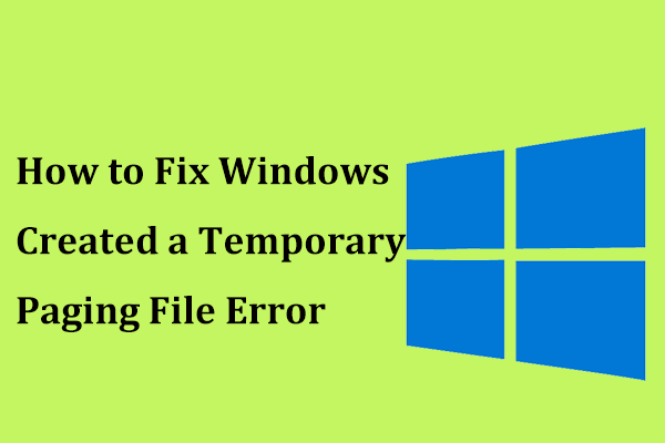 How to Fix Windows Created a Temporary Paging File Error?