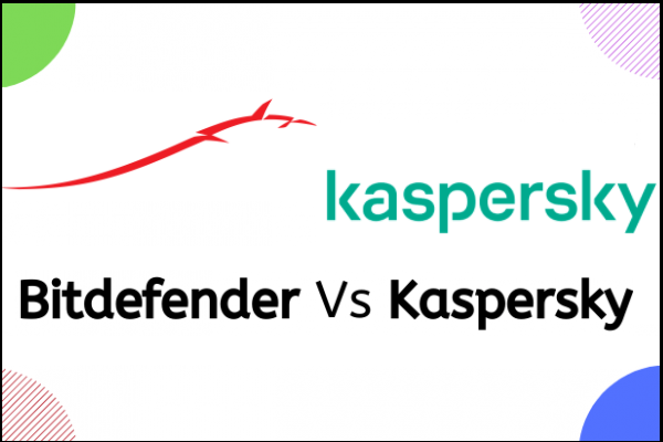 Bitdefender VS Kaspersky: Which One Should You Choose?