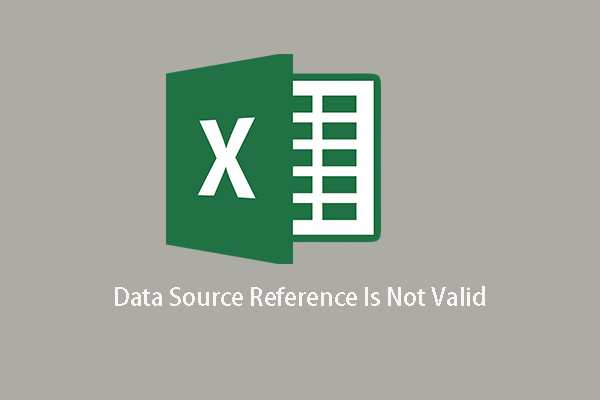 4 Solutions to Data Source Reference Is Not Valid