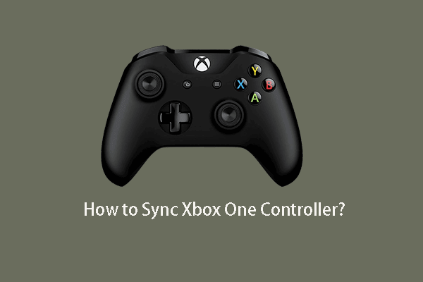 How to Sync Xbox One Controller? Here Are 3 Cases