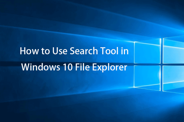 How to Use Search Tool in Windows 10 File Explorer