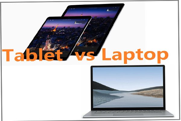 Tablet VS Laptop: What’s the Difference & Which One to Choose