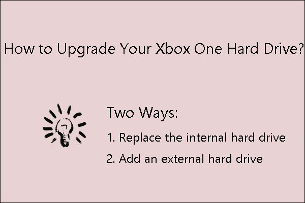 How to Upgrade Your Xbox One Hard Drive? Two Tricks