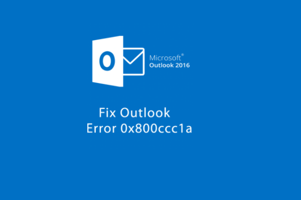 What Is the Error 0x800ccc1a and How to Fix It?