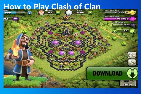 How to Play Clash of Clans on PC? Here Is a Step-by-Step Guide