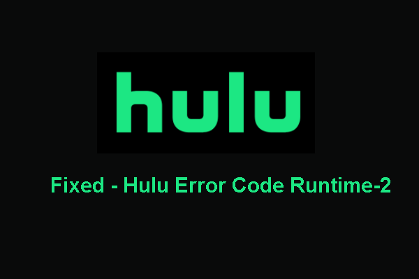 Top 5 Solutions to Hulu Error Code Runtime-2