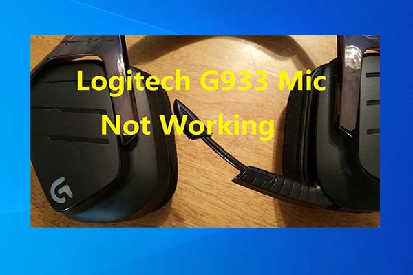 Fix Logitech G933 Mic Not Working Error with 3 Methods