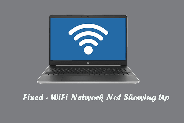 WiFi Network Not Showing Up? Here Are 6 Ways!