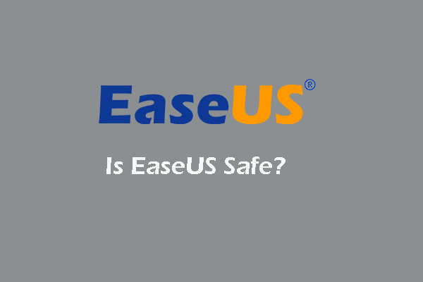 Is EaseUS Safe? Are EaseUS Products Safe to Buy?