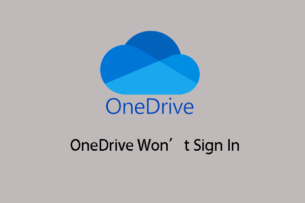 How to Fix the Issue that OneDrive Won’t Sign In