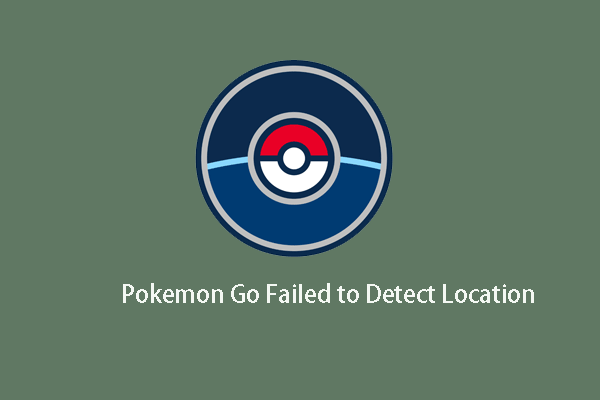 How to Fix Pokemon Go Failed to Detect Location