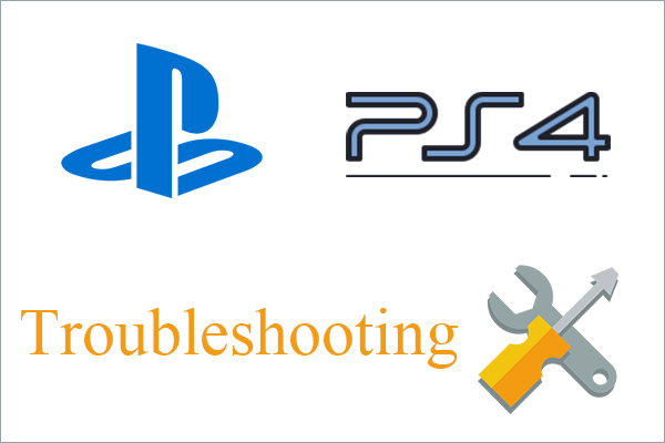 9 Almighty & Workable Solutions for Sony PS4 Troubleshooting